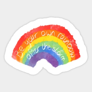 Be Your Own Rainbow Sticker